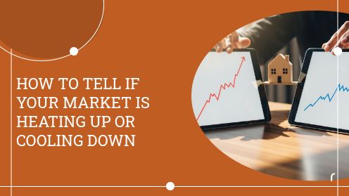 How to Tell if Your Market Is Heating up or Cooling Down